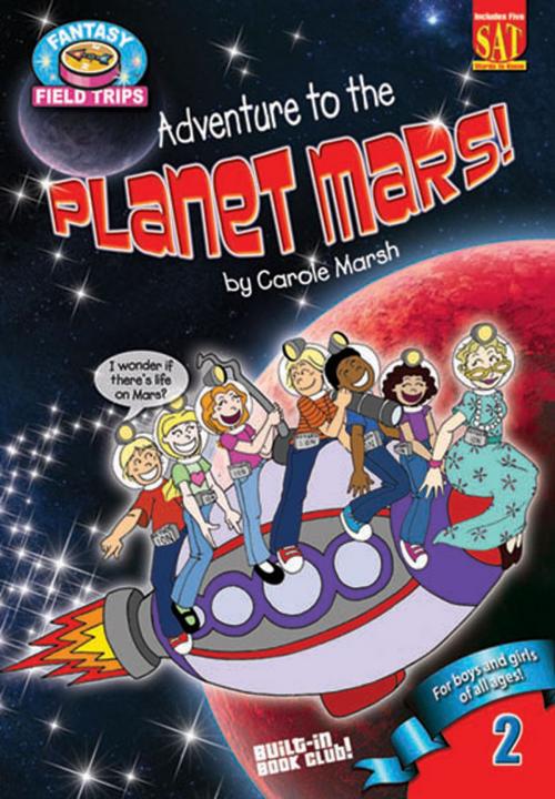 Cover of the book Adventure to the Planet Mars! by Carole Marsh, Gallopade International