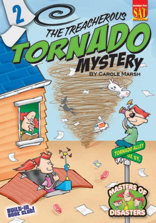 Cover of the book The Treacherous Tornado Mystery by Carole Marsh, Gallopade International