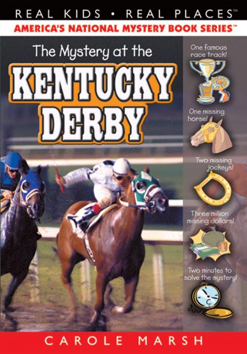Cover of the book The Mystery at the Kentucky Derby by Carole Marsh, Gallopade International