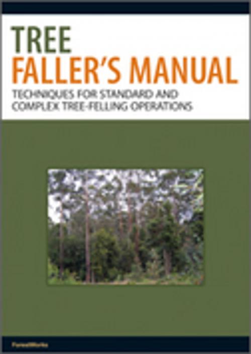 Cover of the book Tree Faller's Manual by ForestWorks, CSIRO PUBLISHING