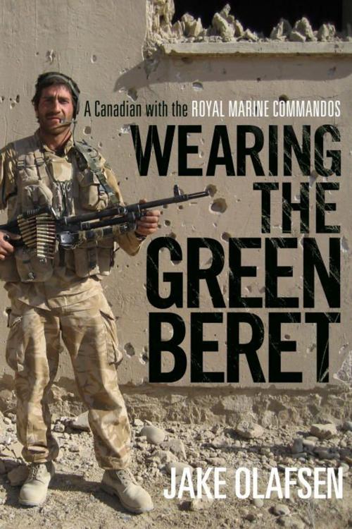 Cover of the book Wearing the Green Beret by Jake Olafsen, McClelland & Stewart