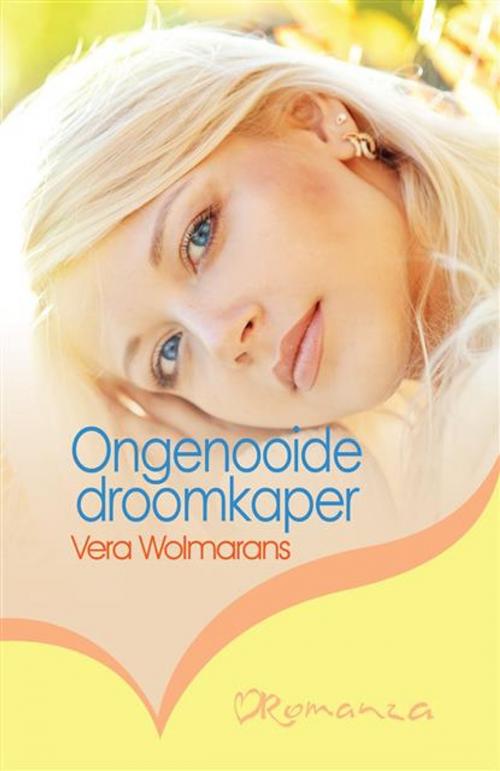Cover of the book Ongenooide droomkaper by Vera Wolmarans, LAPA Uitgewers