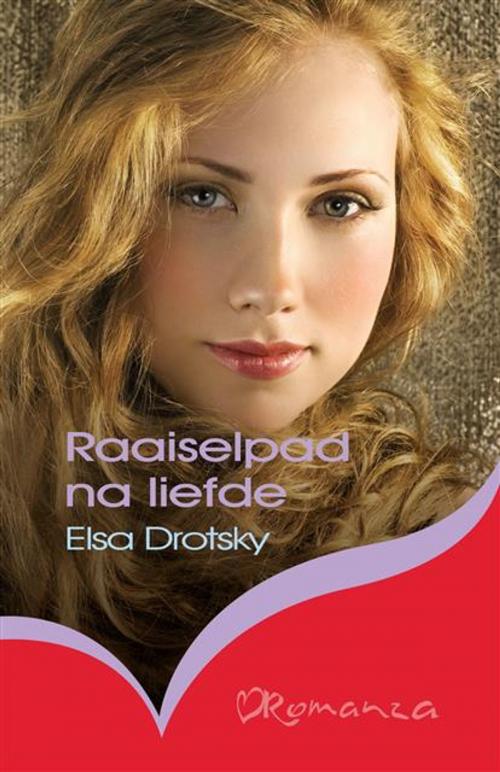 Cover of the book Raaiselpad na liefde by Elsa Drotsky, LAPA Uitgewers