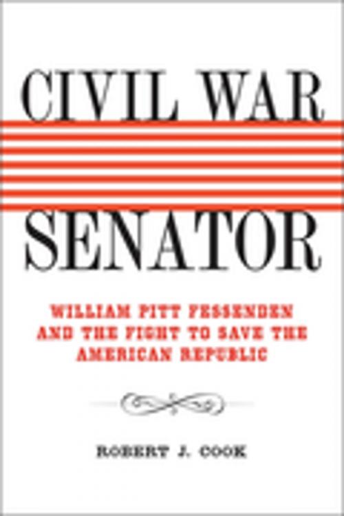 Cover of the book Civil War Senator by Robert J. Cook, LSU Press