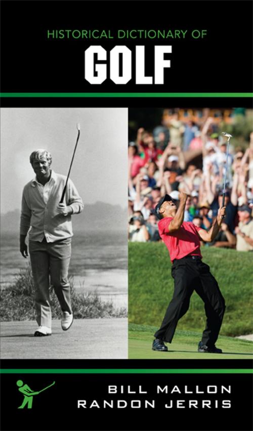 Cover of the book Historical Dictionary of Golf by Bill Mallon, Randon Jerris, Scarecrow Press