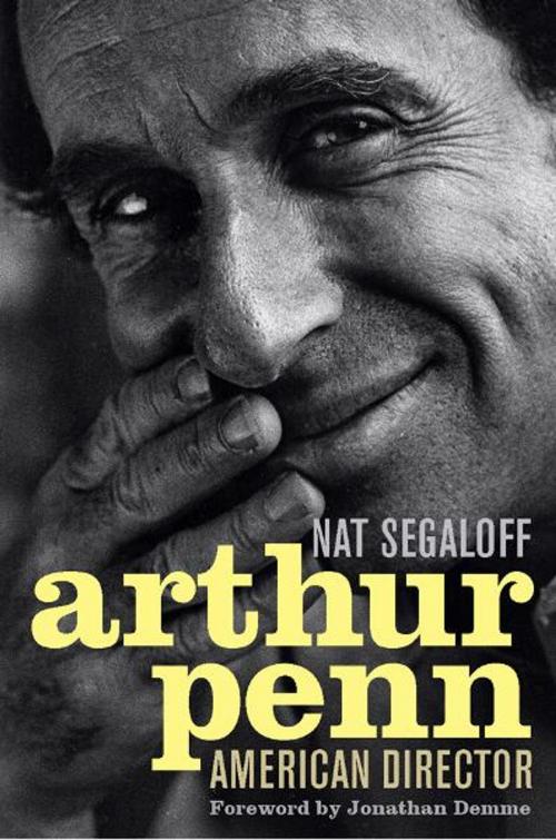 Cover of the book Arthur Penn by Nat Segaloff, The University Press of Kentucky