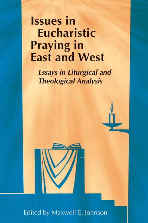 Cover of the book Issues in Eucharistic Praying in East and West by , Liturgical Press