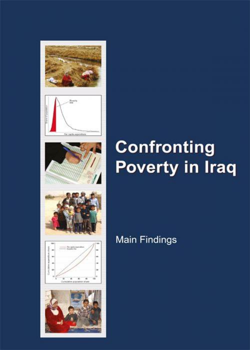 Cover of the book Confronting Poverty in Iraq: Main Findings by World Bank ; Iraq Poverty Reduction Strategy High Committee, World Bank