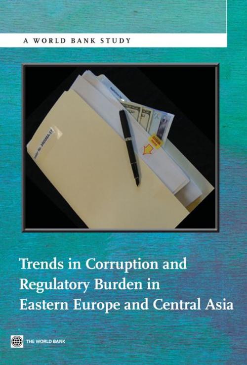 Cover of the book Trends in Corruption and Regulatory Burden in Eastern Europe and Central Asia by World Bank, World Bank