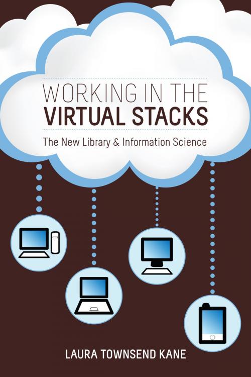 Cover of the book Working in the Virtual Stacks by Laura Townsend Kane, ALA Editions