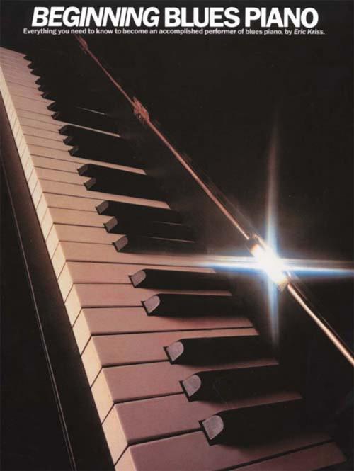 Cover of the book Beginning Blues Piano by Eric Kriss, Music Sales Limited