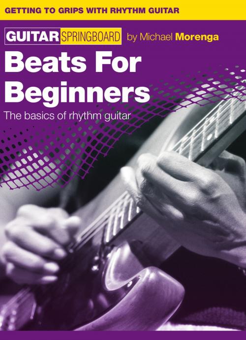 Cover of the book Guitar Springboard: Beats for Beginners by Michael Morenga, Music Sales Limited