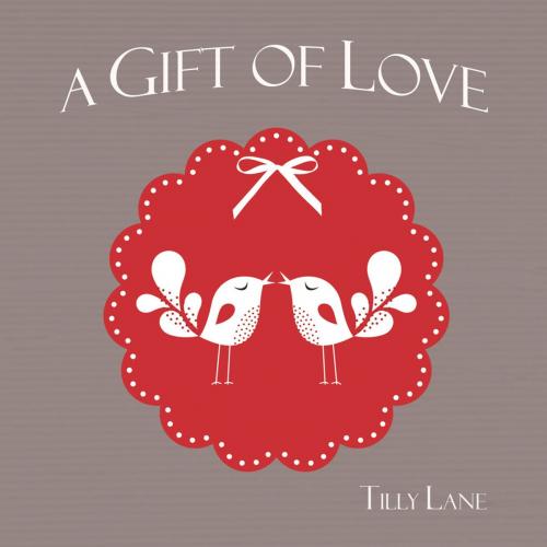 Cover of the book A Gift of Love by , Summersdale Publishers Ltd