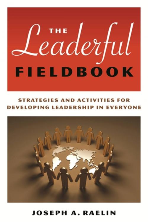 Cover of the book The Leaderful Fieldbook by Joseph Raelin, Quercus