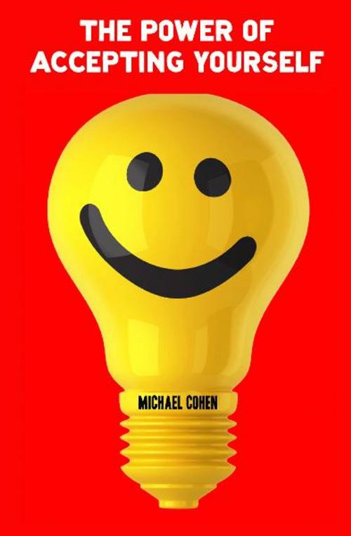 Cover of the book The Power of Accepting Yourself by Michael Cohen, Bookline & Thinker