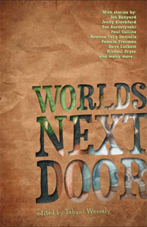Cover of the book Worlds Next Door by Tehani Wessely, Tehani Wessely
