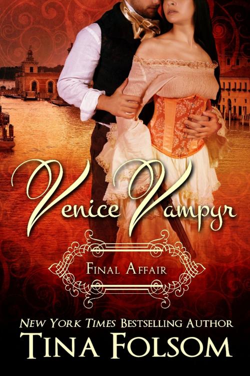 Cover of the book Venice Vampyr Final Affair (Venice Vampyr #2) by Tina Folsom, Tina Folsom