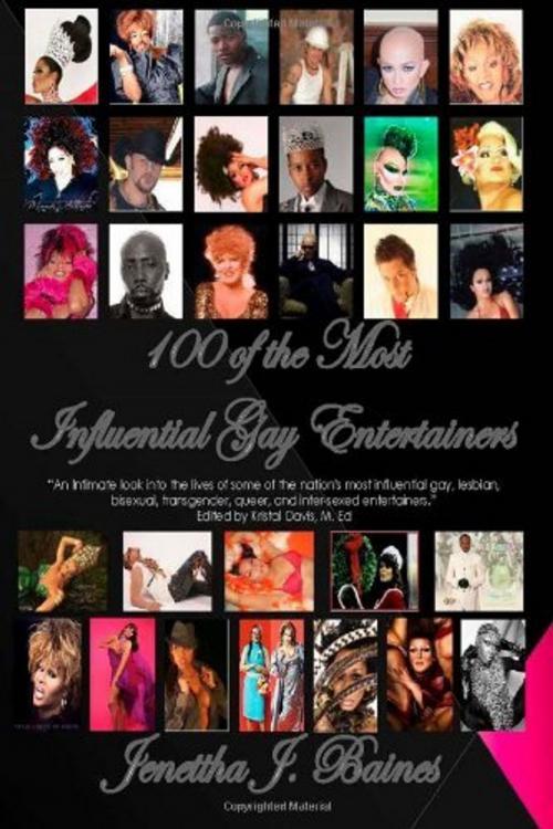 Cover of the book 100 of the Most Influential Gay Entertainers by Jenettha Baines, ArgusBooks