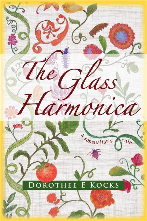 Cover of the book The Glass Harmonica: a sensualist's tale by Dorothee Kocks, Rosa Mira Books