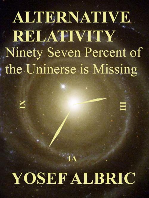 Cover of the book Alternative Relativity by Yosef Albric, Yosef Albric