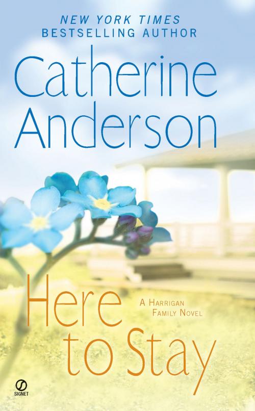 Cover of the book Here to Stay by Catherine Anderson, Penguin Publishing Group