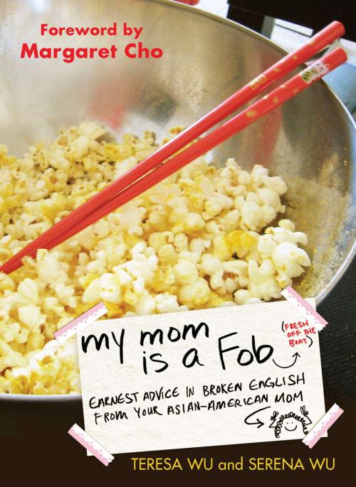 Cover of the book My Mom is a Fob by Teresa Wu, Serena Wu, Penguin Publishing Group