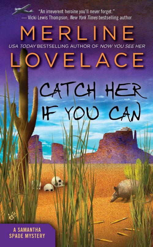 Cover of the book Catch Her If You Can by Merline Lovelace, Penguin Publishing Group