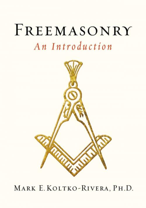 Cover of the book Freemasonry by Mark E. Kolko-Rivera, Ph.D., Penguin Publishing Group