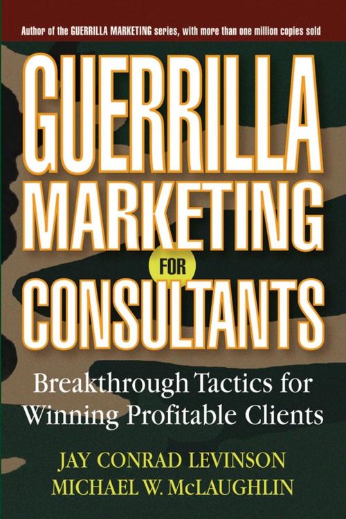 Cover of the book Guerrilla Marketing for Consultants by Jay Conrad Levinson, Michael W. McLaughlin, Wiley