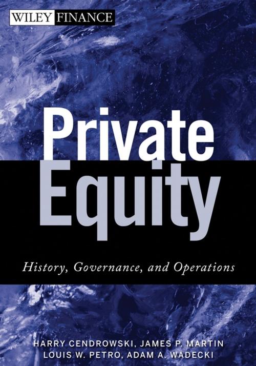 Cover of the book Private Equity by Harry Cendrowski, James P. Martin, Louis W. Petro, Adam A. Wadecki, Wiley