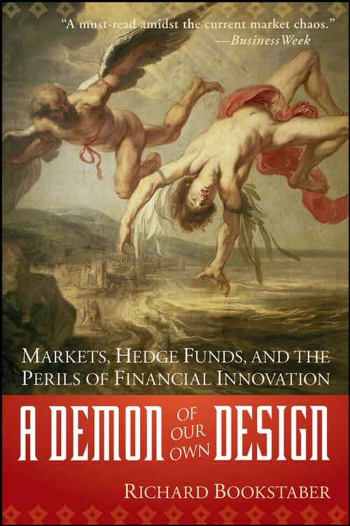 Cover of the book A Demon of Our Own Design by Richard Bookstaber, Wiley