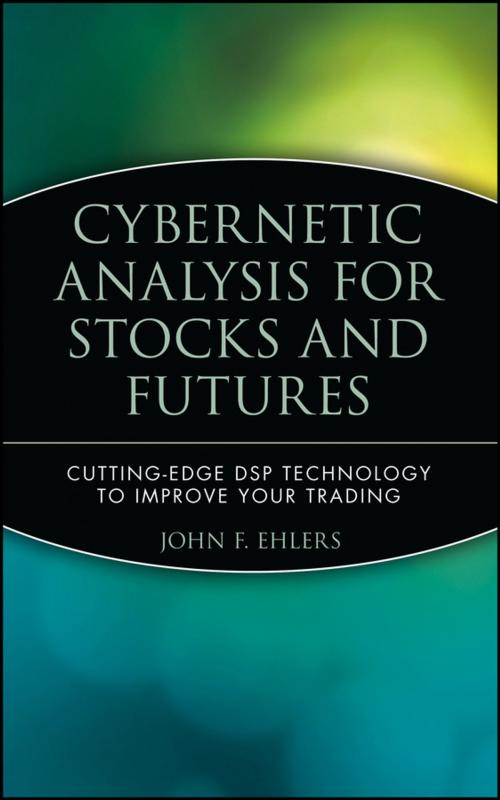 Cover of the book Cybernetic Analysis for Stocks and Futures by John F. Ehlers, Wiley