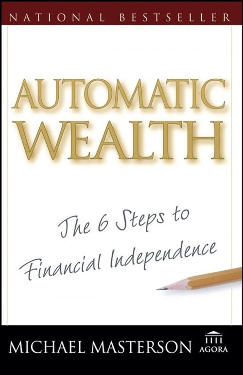 Cover of the book Automatic Wealth by Michael Masterson, Wiley