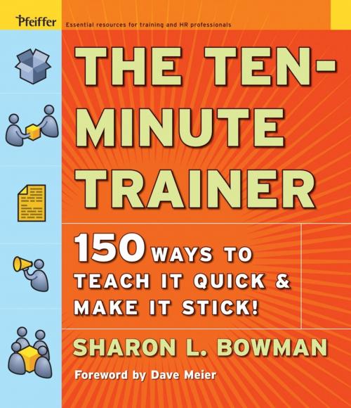 Cover of the book The Ten-Minute Trainer by Sharon L. Bowman, Wiley