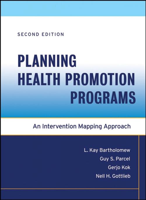 Cover of the book Planning Health Promotion Programs by Guy S. Parcel, Gerjo Kok, Nell H. Gottlieb, L. Kay Bartholomew Eldredge, Wiley
