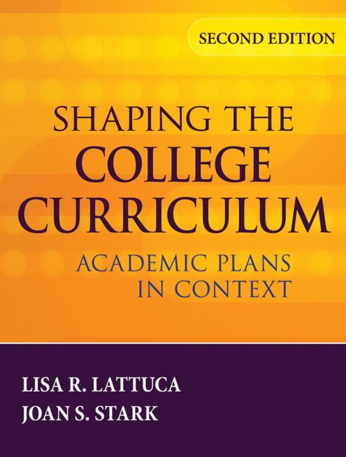 Cover of the book Shaping the College Curriculum by Lisa R. Lattuca, Joan S. Stark, Wiley