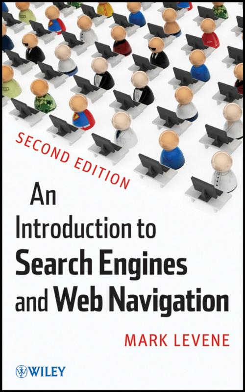 Cover of the book An Introduction to Search Engines and Web Navigation by Mark Levene, Wiley