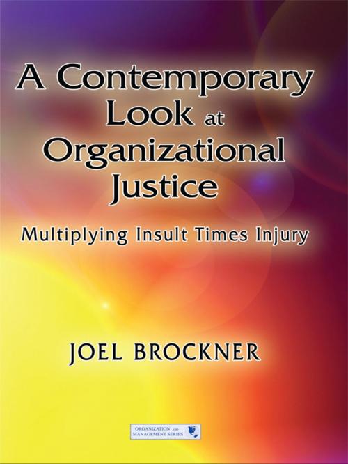 Cover of the book A Contemporary Look at Organizational Justice by Joel Brockner, Taylor and Francis