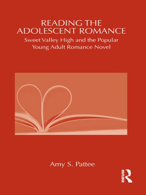Cover of the book Reading the Adolescent Romance by Amy Pattee, Taylor and Francis
