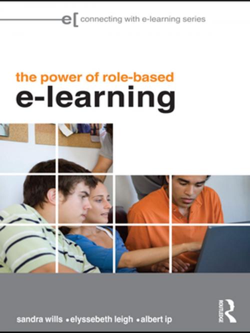 Cover of the book The Power of Role-based e-Learning by Sandra Wills, Elyssebeth Leigh, Albert Ip, Taylor and Francis