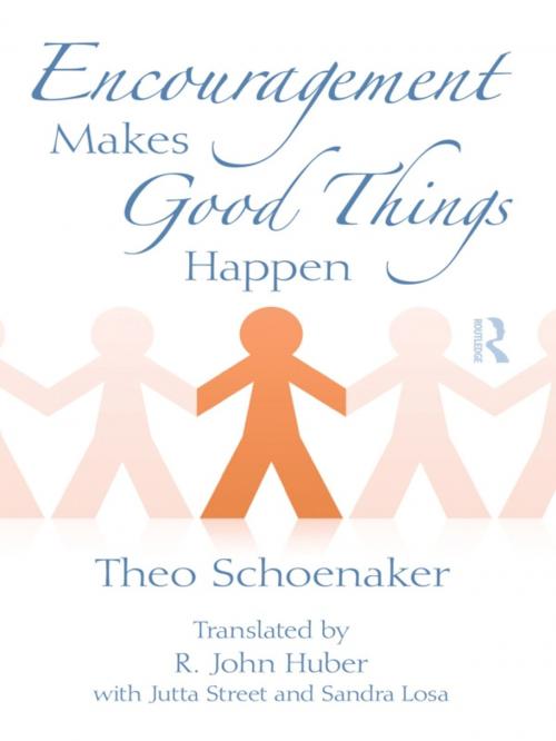 Cover of the book Encouragement Makes Good Things Happen by Theo Schoenaker, Taylor and Francis