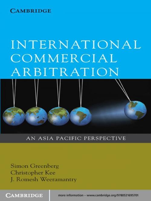Cover of the book International Commercial Arbitration by Simon Greenberg, Christopher  Kee, J. Romesh Weeramantry, Cambridge University Press