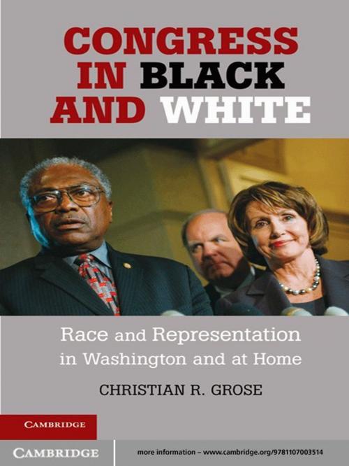 Cover of the book Congress in Black and White by Professor Christian R. Grose, Cambridge University Press