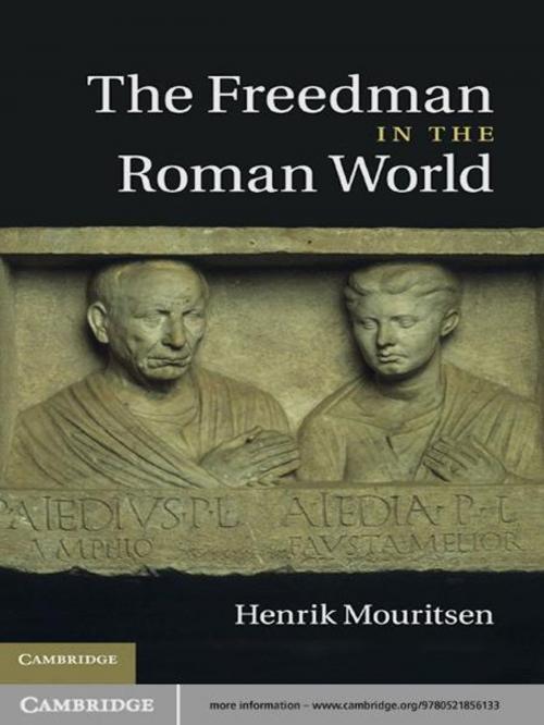 Cover of the book The Freedman in the Roman World by Henrik Mouritsen, Cambridge University Press