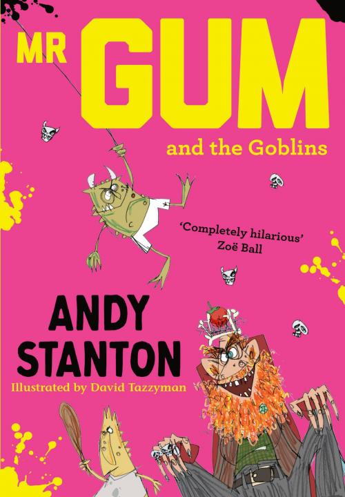 Cover of the book Mr. Gum and the Goblins by Andy Stanton, Egmont UK Ltd