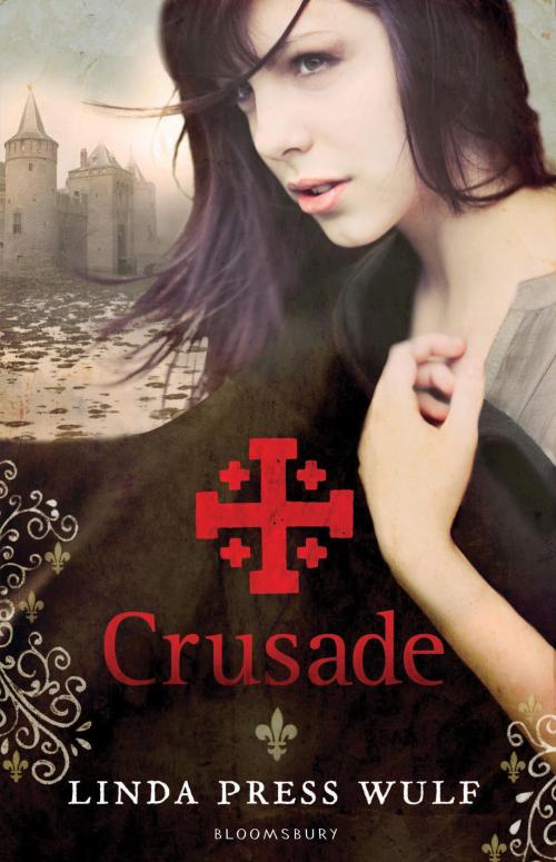 Cover of the book Crusade by Linda Press Wulf, Bloomsbury Publishing