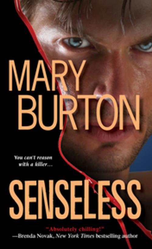 Cover of the book Senseless by Mary Burton, Zebra Books