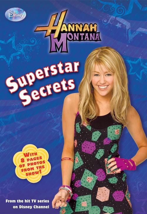 Cover of the book Hannah Montana: Superstar Secrets by M. C. King, Disney Book Group