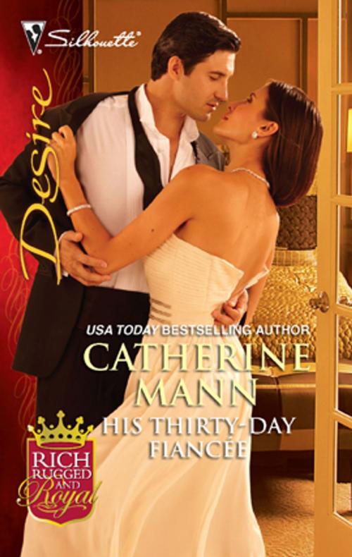 Cover of the book His Thirty-Day Fiancée by Catherine Mann, Silhouette