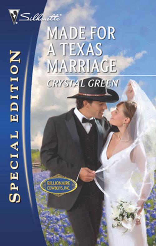 Cover of the book Made for a Texas Marriage by Crystal Green, Silhouette